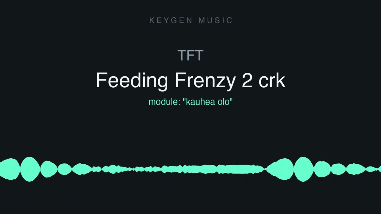 Watch TFT - Feeding Frenzy 2 crk (Keygen Music) on YouTube Watch TFT - Feeding Frenzy 2 crk (Keygen Music) on YouTube