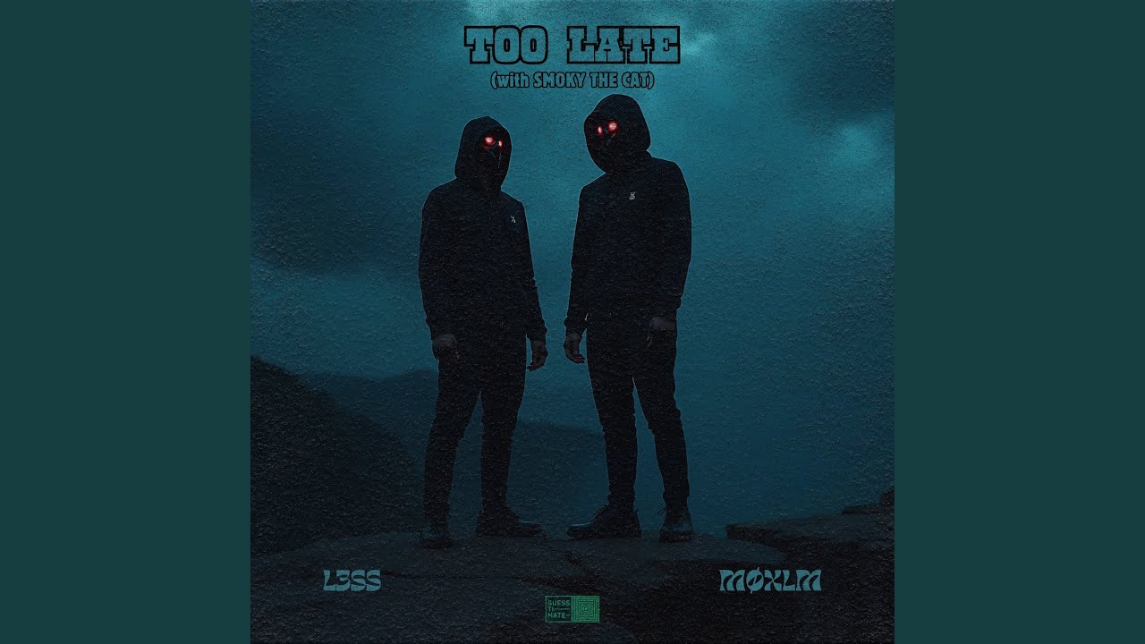 Watch Too Late (with Smoky The Cat) on YouTube Watch Too Late (with Smoky The Cat) on YouTube