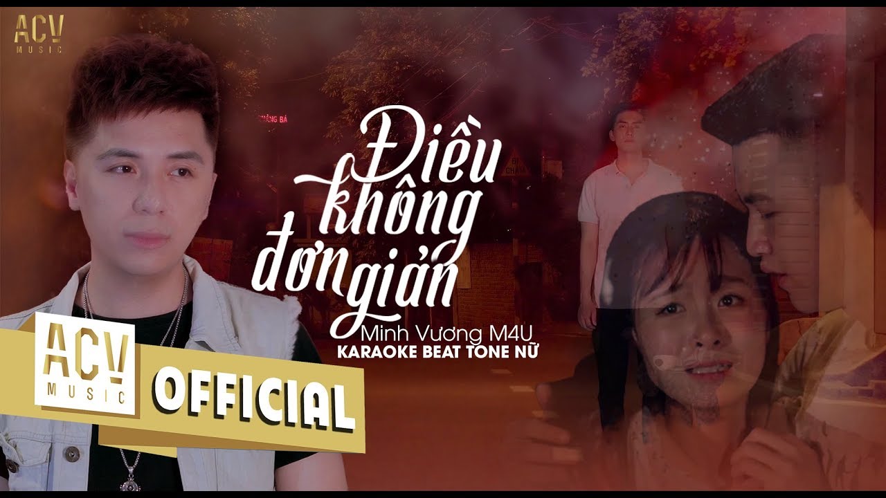 KARAOKE - ĐIỀU KHÔNG ĐƠN GIẢN | BEAT TONE NỮ | MINH VƯƠNG M4U