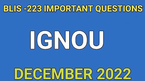 BLIS - 223 IMPORTANT QUESTIONS || DECEMBER 2022 ||