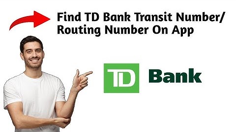 Hoe u het transitnummer/routeringsnummer van TD Bank in de app kunt vinden (2025) Eenvoudige hand...