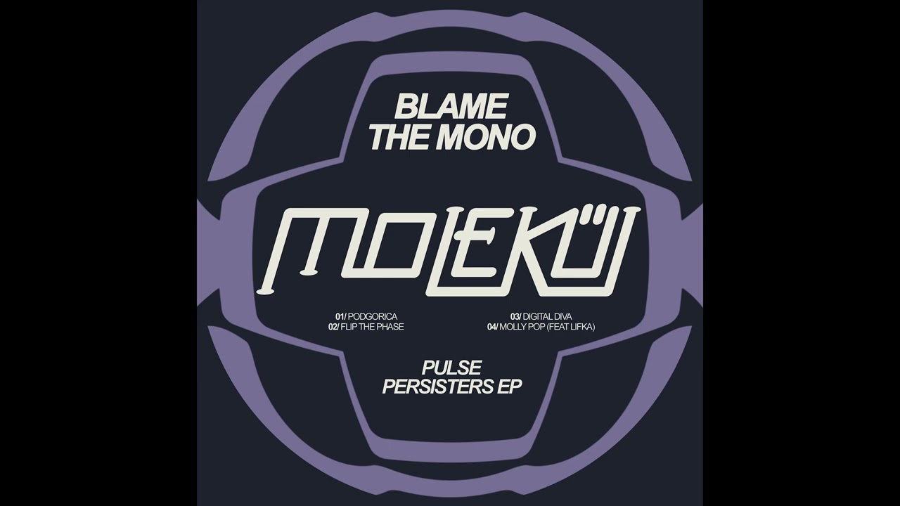Download Blame The Mono — Podgorica [MLKL042] MP3
