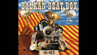 Video thumbnail of "Balkan Beat Box - Hermetico (HD)"