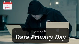 Date Today : 28 January - Data Privacy Day 2022 | On this day | Know this day