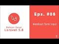 Laravel 5.8 Ep.8 - Membuat Form Input