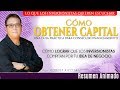 Cómo Conseguir Capital - Los Inversionistas Competirán Por tu Idea de Negocio - Robert Kiyosaki