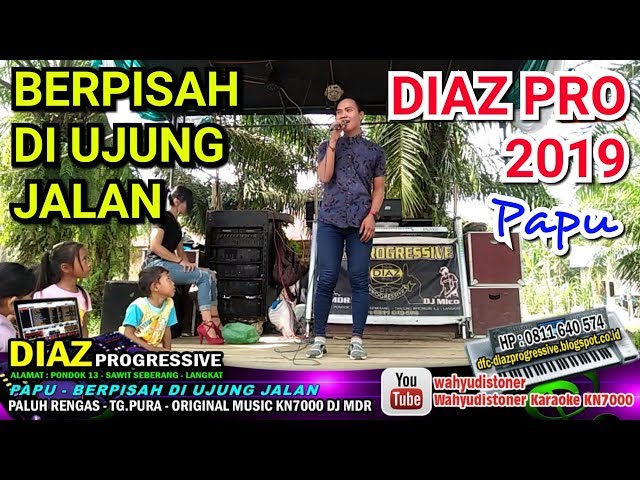 DIAZ 2019 BERPISAH DI UJUNG JALAN SULTAN KN7000 PAPU DIAZ PROGRESSIVE class=