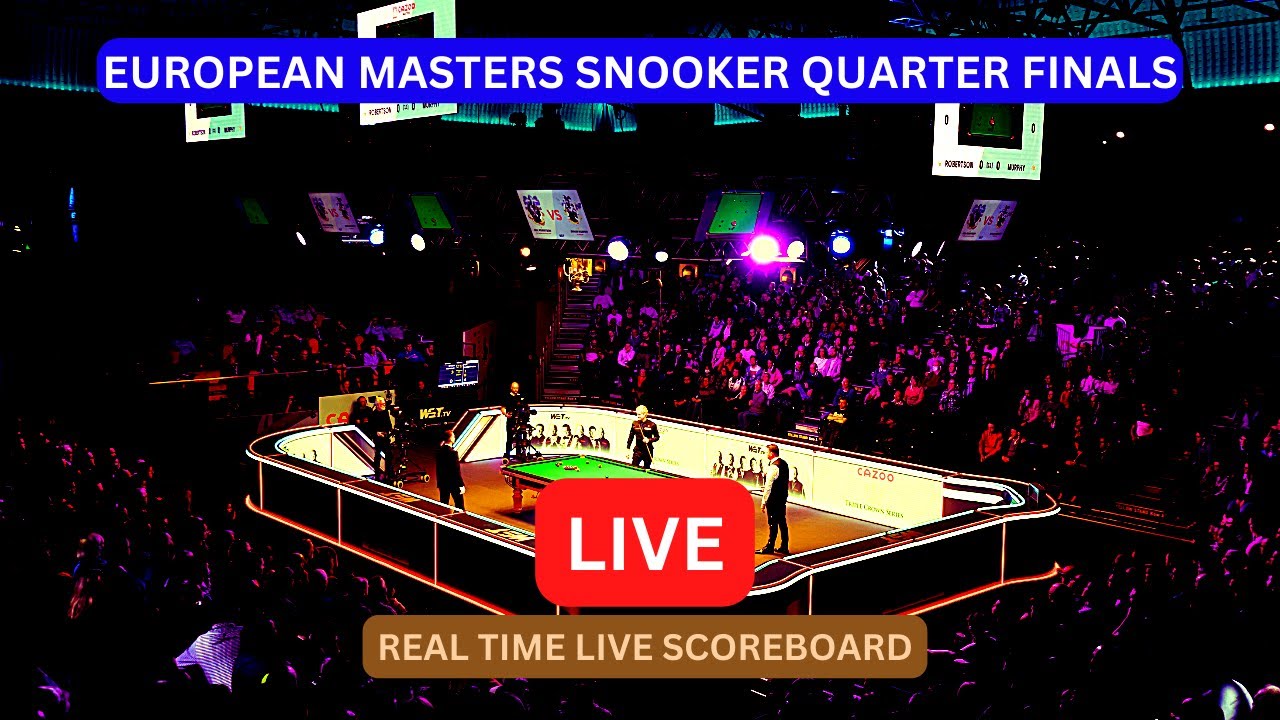 2023 European Masters Snooker LIVE Score UPDATE Today Quarter Finals Game Aug 25 2023