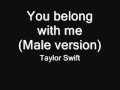 You Belong with me(Male version) - Taylor Swift