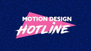 Motion Design Hotline - How'd They Do That? vol. 2
