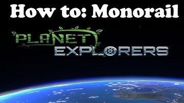 PLANET EXPLORERS #2 How to make your monorail!