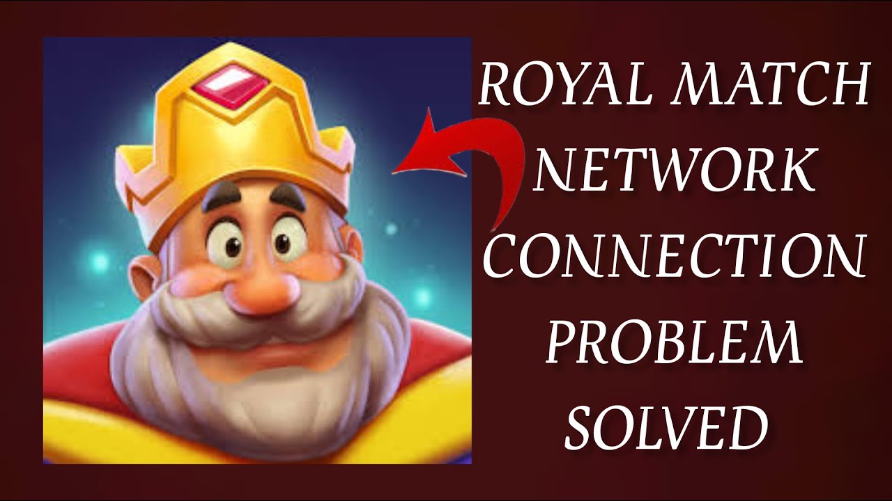How To Solve Royal Match App Network Connection(No Internet) Problem ...