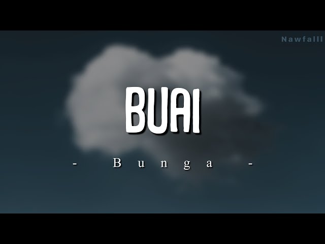 Bunga – Buai (Lyric Video) class=