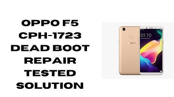 Oppo f5 cph-1723 dead boot repair tested solution with cm2