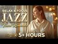 Relaxing Smooth Jazz &amp; Smooth Jazz Harmony for Deep Focus 🧠🌊
