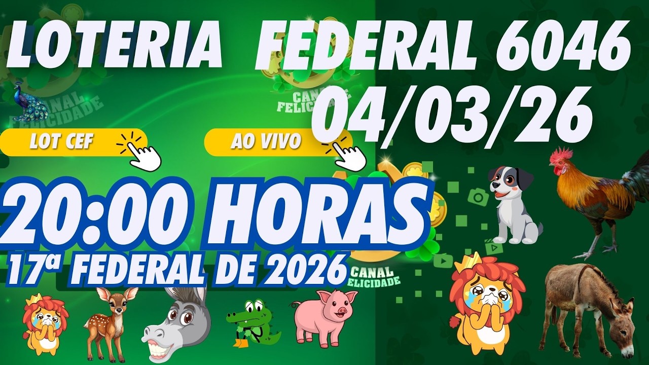 🔴 LOTERIA FEDERAL DO BRASIL AO VIVO - (20:00 HORAS) EXTR: 6046 - JOGO DO BICHO - Live 04/03/2026