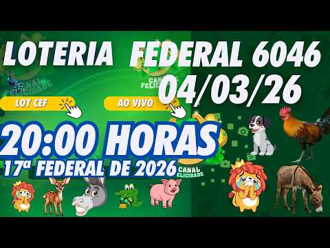🔴 LOTERIA FEDERAL DO BRASIL AO VIVO - (20:00 HORAS) EXTR: 6046 - JOGO DO BICHO - Live 04/03/2026
