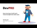 Mohib Jafri (Tesla) – How startups build tech: Tesla Autopilot & Seed Labs (DevPRO'21)