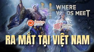 Kịch Bản Nào Có Thể Xảy Ra Khi WWM Chính Thức Ra Mắt Tại Việt Nam | Where Winds Meet