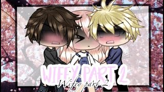 Wifey Part 2 | A Gacha Mini Movie | GLMM SERIES NOW?