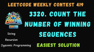 Leetcode Weekly Contest 419 | 3320. Count The Number of Winning Sequences | DP | Recursion | CodeFod