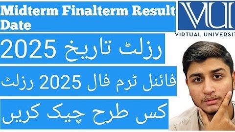 VU Finalterm Result Date check | VU Tech And Technology