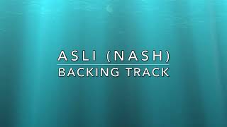 Asli (Nash) - Backing Track