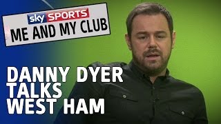Me And My Club - Danny Dyer - West Ham