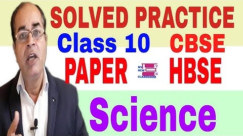 practice paper science class 10 hbse cbse 2023 annual solved by Shakku Vijay Kumar
