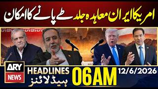 US-Iran deal likely to be concluded soon | ARY News 6 AM Headlines | 12th June 2026 US-Iran deal likely to be concluded soon | ARY News 6 AM Headlines | 12th June 2026