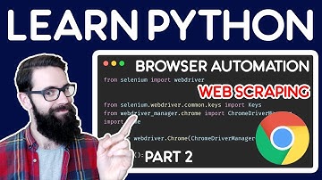 Python Tutorial: Browser Automation & Web Scraping with Selenium - Part 2