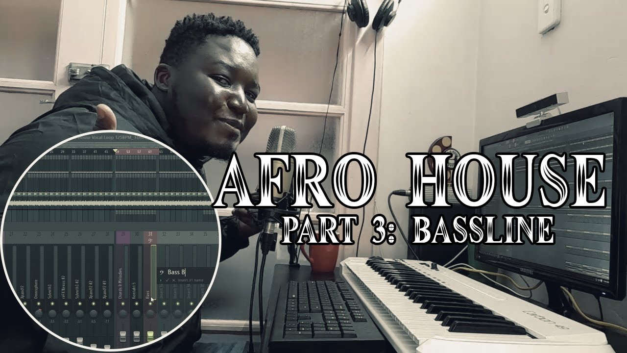 Afro House Tutorial Part 3 Bassline Mixing YouTube