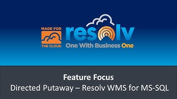 Resolv Feature Focus - Directed Put Away for SAP Business One 9.2 -  SQL