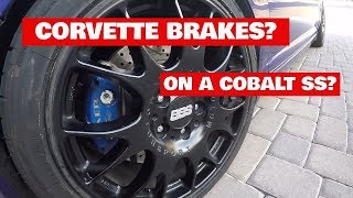 CORVETTE brakes on a COBALT SS!