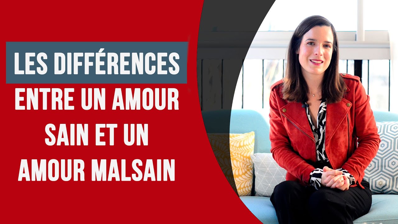Relations toxiques : les différences entre un amour sain et un amour malsain