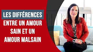 Relations toxiques : les différences entre un amour sain et un amour malsain