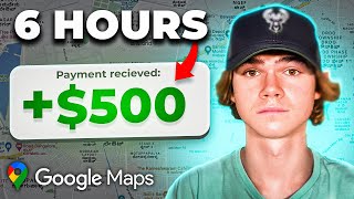 I Tried Making $500/Day With Google Maps - Make Money Online