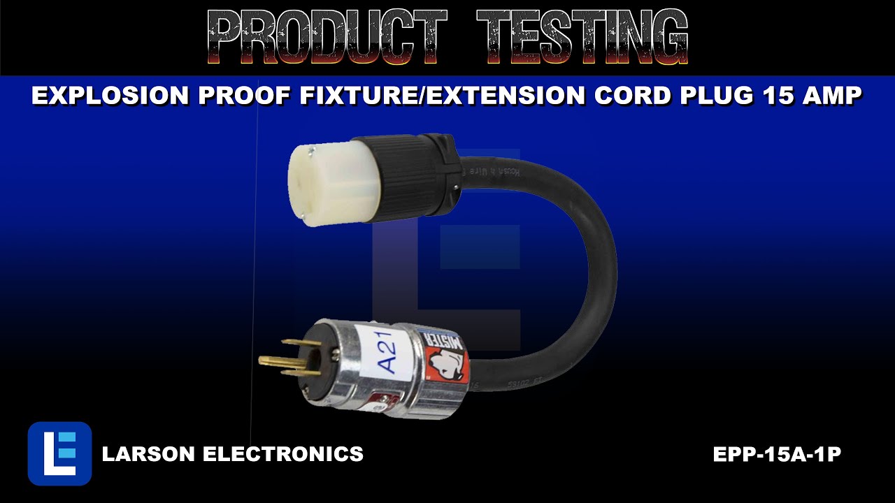 Explosion Proof Fixture/Extension Cord Plug - 15 Amp Rated - 1ft Pigtail - Hot Work Permit