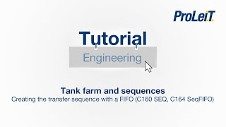 Proleit Tutorial - Tank Farm And Sequences - Creating The Transfer Sequence With A Fifo