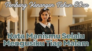 Lagu Kenangan Tahun 80an - Golden Memories Tentang Rindu | Tembang Nostalgia Romantis