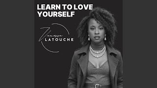 Learn To Love Yourself