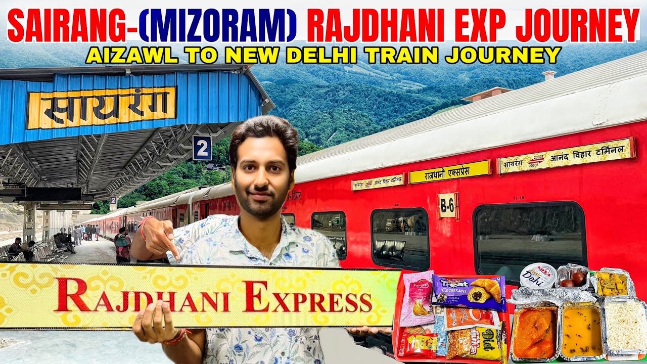 Sairang (Mizoram) New Delhi Rajdhani Exp | Aizawl to Delhi Train Journey 