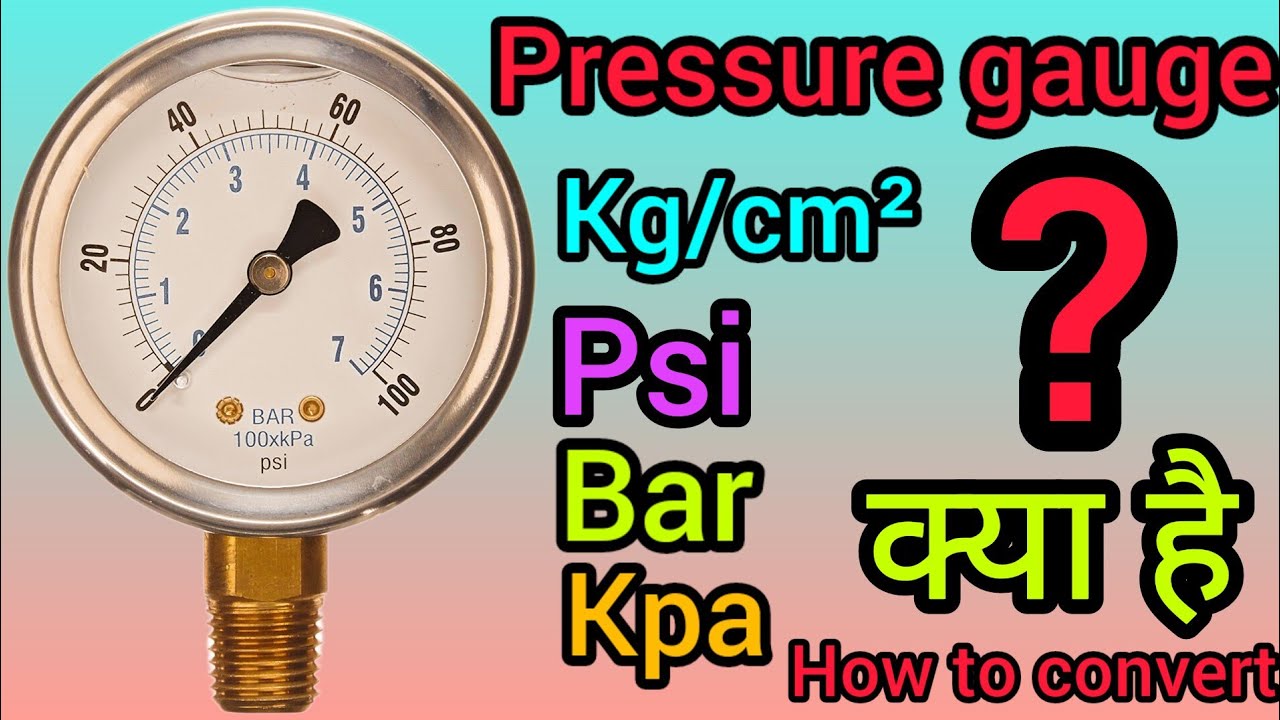 How To Read Pressure Gauge Kg cm Bar Psi Unit Of how-to-read-pressure-gauge-kg-cm-bar-psi-unit-of