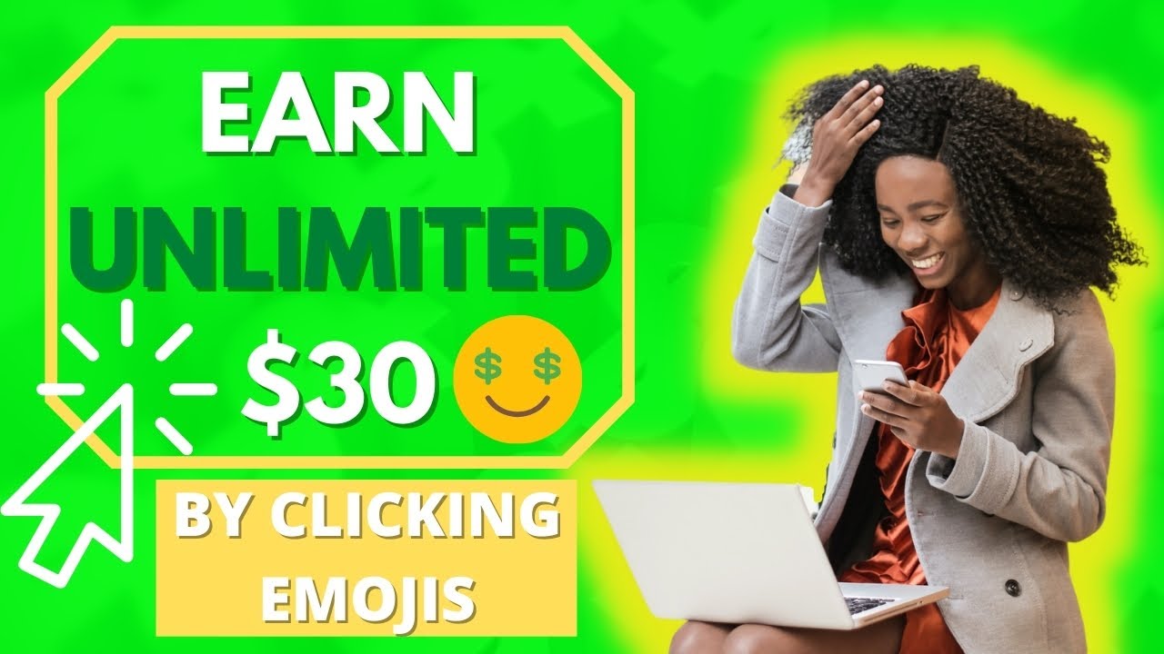 Earn  30 By Just Clicking On Emojis    Make  30 Clicking Emojis Over and Over Again