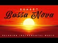 Sunset Bossa Nova | Relaxing Instrumental Music | Lounge Music