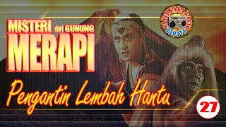 Sandiwara Radio misteri Dari Gunung Merapi pengantin Lembah Hantu episode 27