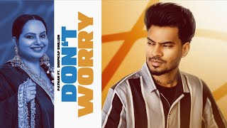 Don't Worry  (Official Audio) Pathan ft Deepak Dhillon  | Latest Punjabi Songs 2023