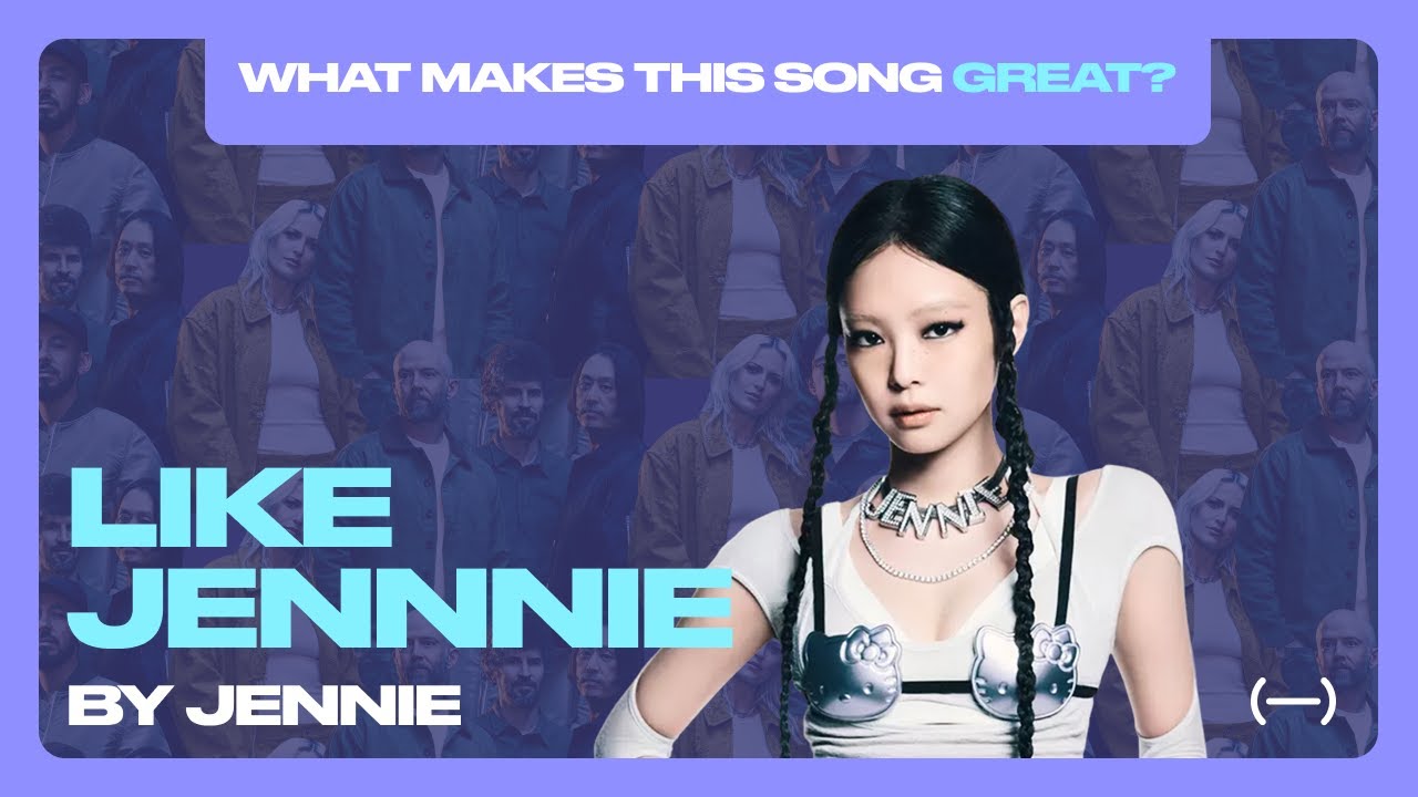 Like Song Like JENNIE by JENNIE | What makes this song great - YouTube