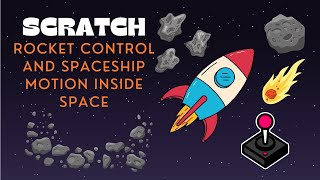 The motion of Rocket inside the Space, and control of rocket in space, |space| animation| scratch