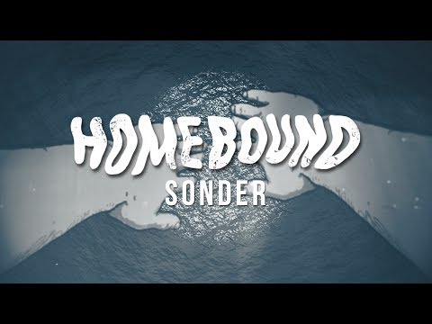 Homebound - Sonder (Lyric Video)